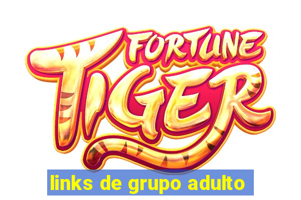 links de grupo adulto